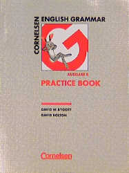 Cornelsen English Grammar. Ausgabe B / Practice Book mit eingelegtem Lösungsschlüssel - David Bolton, David W Bygott