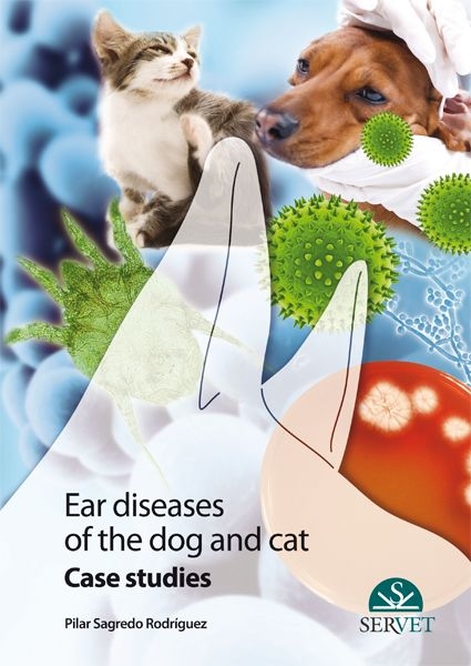 Ear Diseases in Dogs and Cats - Pilar Sagredo Rodríguez