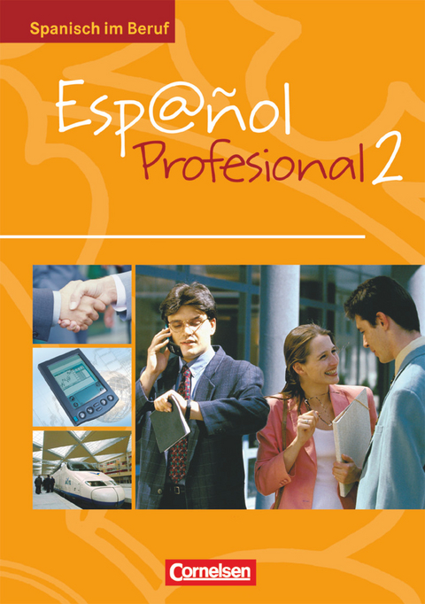 Español Profesional - Spanisch im Beruf - Ausgabe 2005 - A2/B1: Band 2 - Gloria Bürsgens