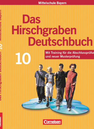 Das Hirschgraben Deutschbuch - Mittelschule Bayern - 10. Jahrgangsstufe - Claudia Kraus; Gertraud Bildl; Sylvelin Leipold; Susanne Bonora; Julia Fliege; Heike Potyra