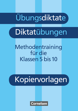 Übungsdiktate - Diktatübungen - Methodentraining zur Rechtschreibung und Zeichensetzung - 5.-10. Schuljahr - Peter Kohrs