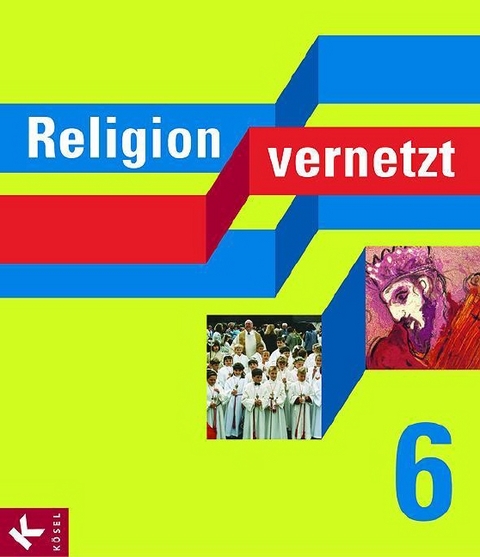 Religion vernetzt 6 - Josef Braun, Markus Meister, Joachim Neumann, Barbara Rauwolf