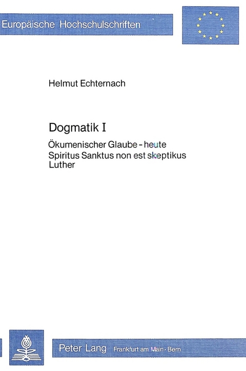 Dogmatik I - Helmut Echternach