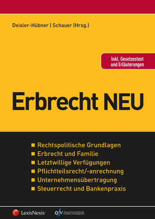 Erbrecht NEU - Astrid Deixler-Hübner; Martin Schauer