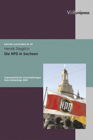 Die NPD in Sachsen - Henrik Steglich