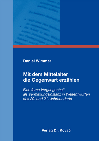 Mit dem Mittelalter die Gegenwart erzählen - Daniel Wimmer
