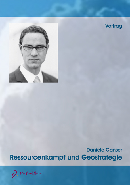 Ressourcenkampf und Geostrategie - Daniele Ganser