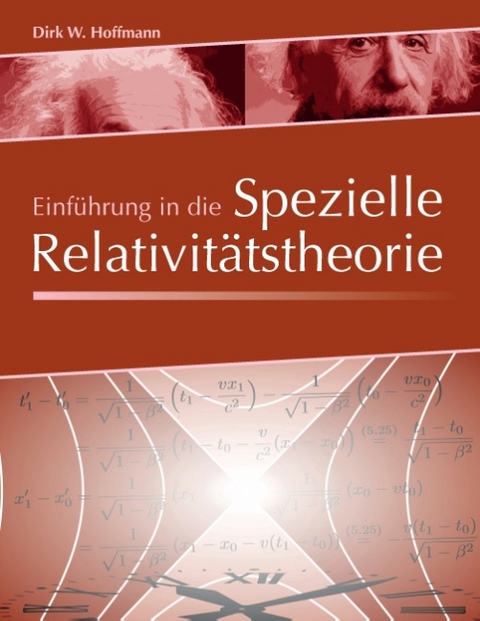 Einführung in die Spezielle Relativitätstheorie - Dirk Hoffmann