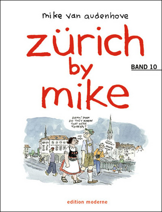 Zürich by Mike / Zürich by Mike 10 - Mike van Audenhove