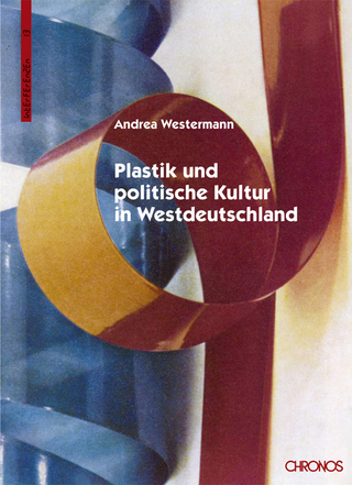 Plastik und politische Kultur in Westdeutschland - Andrea Westermann