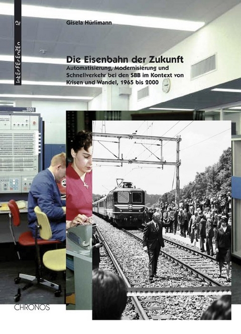 "Die Eisenbahn der Zukunft" - Gisela Hürlimann