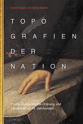 Topografien der Nation - David Gugerli; Daniel Speich