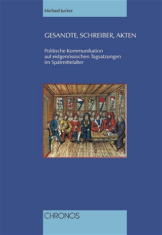 Gesandte, Schreiber, Akten - Michael Jucker
