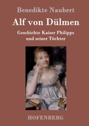 Alf von Dülmen - Benedikte Naubert