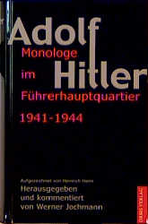 Adolf Hitler, Monologe im Führerhauptquartier - 