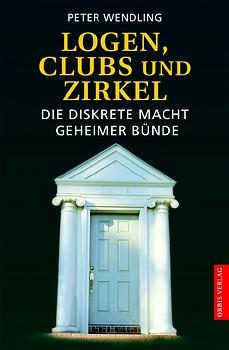Logen, Clubs und Zirkel - Peter Wendling