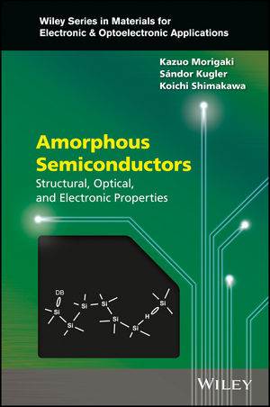 Amorphous Semiconductors - Kazuo Morigaki, Sandor Kugler, Koichi Shimakawa