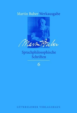 Martin Buber-Werkausgabe (MBW) / Sprachphilosophische Schriften - Martin Buber