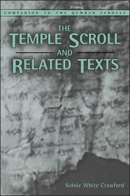 Temple Scroll and Related Texts - Sidnie White Crawford
