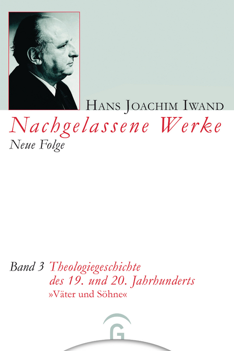 Nachgelassene Werke, Neue Folge / Theologiegeschichte des 19. und 20. Jahrhunderts - Hans Joachim Iwand