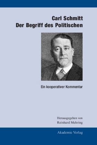 Carl Schmitt: Der Begriff des Politischen - Reinhard Mehring