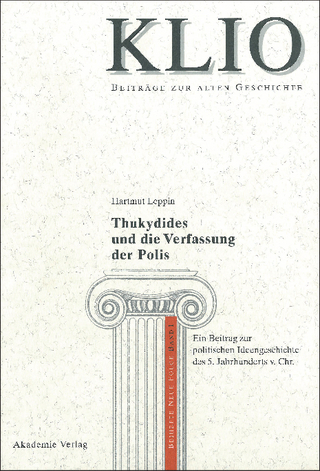 Thukydides und die Verfassung der Polis - Hartmut Leppin