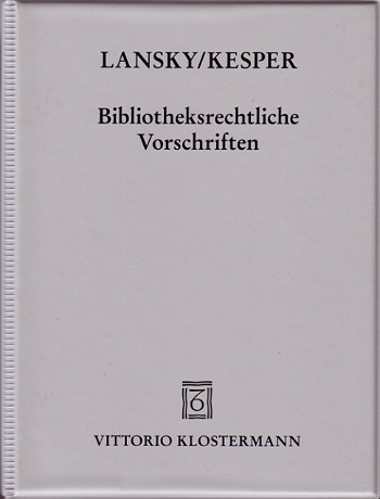 Bibliotheksrechtliche Vorschriften - Grundwerk - Carl Erich Kesper