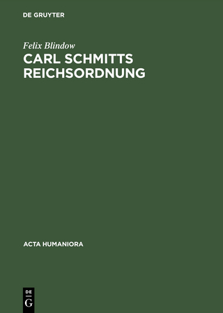 Carl Schmitts Reichsordnung - Felix Blindow