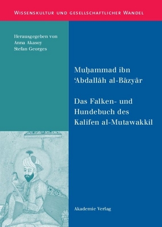 Das Falken- und Hundebuch des Kalifen al-Mutawakkil - Muhammad ibn 'Abdallah al-Bazyar; Anna Akasoy; Stefan Georges