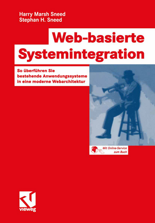 Web-basierte Systemintegration - Harry Marsh Sneed; Stephan Henry Sneed