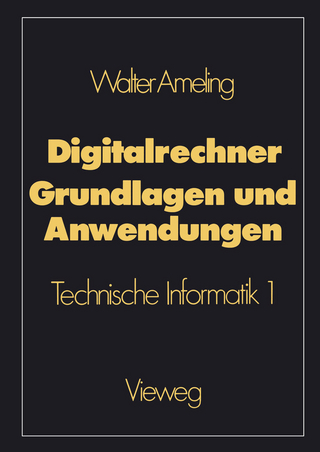 Digitalrechner ? Grundlagen und Anwendungen - Walter Ameling