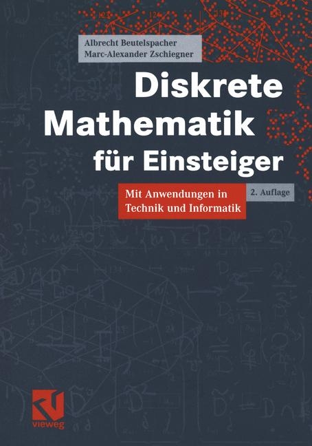 Diskrete Mathematik für Einsteiger - Albrecht Beutelspacher, Marc A Zschiegner