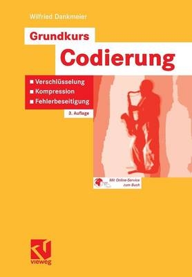 Grundkurs Codierung - Wilfried Dankmeier