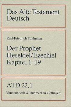 Das Buch des Propheten Hesekiel (Ezechiel) Kapitel 1-19 - Karl-Friedrich Pohlmann