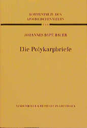 Die Polykarpbriefe - Johannes B. Bauer
