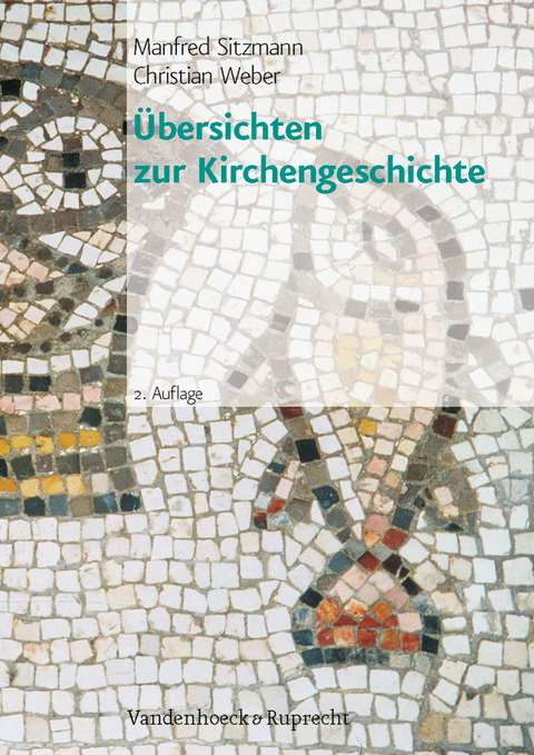 Übersichten zur Kirchengeschichte - Manfred Sitzmann, Christian Weber