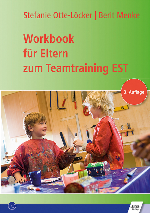 Workbook für Eltern zum Teamtraining EST - Berit Menke, Otte-Löcker Stefanie
