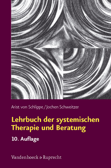 Lehrbuch der systemischen Therapie und Beratung - Arist von Schlippe, Jochen Schweitzer