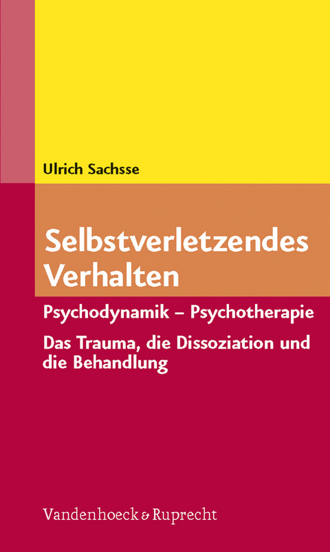 Selbstverletzendes Verhalten - Ulrich Sachsse