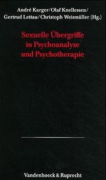 Sexuelle Übergriffe in Psychoanalyse und Psychotherapie - 