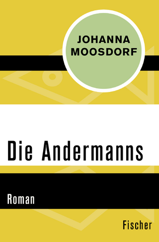 Die Andermanns - Johanna Moosdorf