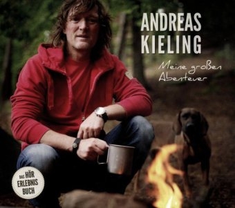 Andreas Kieling - Meine großen Abenteuer, 2 Audio-CDs - Andreas Kieling