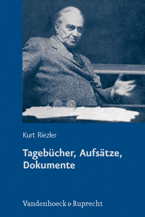 Tagebücher, Aufsätze, Dokumente - Kurt Riezler
