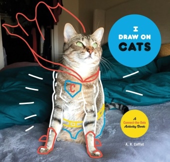 I Draw On Cats - A.R. Coffelt