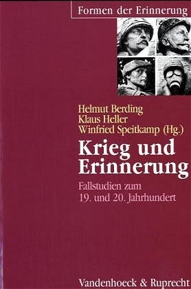 Krieg und Erinnerung - Helmut Berding; Winfried Speitkamp; Klaus Heller