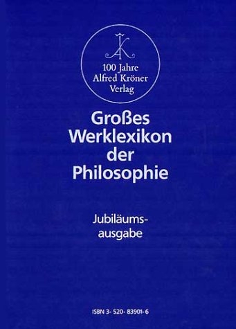 Grosses Werklexikon der Philosophie - 