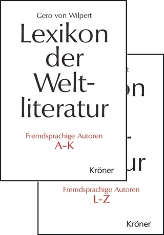 Lexikon der Weltliteratur - Fremdsprachige Autoren - Gero von Wilpert