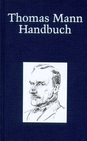 Thomas Mann-Handbuch - Helmut Koopmann