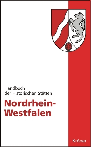 Handbuch der historischen Stätten Deutschlands / Nordrhein-Westfalen - Manfred Groten; Peter Johanek; Wilfried Reininghaus; Margret Wensky