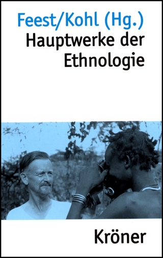 Hauptwerke der Ethnologie - Christian Feest; Karl H Kohl